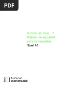 ¿Cómo se dice…? Manual de español para inmigrantes Nivel A1 por Fundación Montemadrid