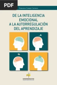 De la inteligencia emocional a la autorregulación del aprendizaje por Francisco Conejo Carrasco