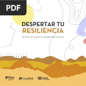 Despertar tu resiliencia. Aprender de mujeres con discapacidad intelectual. por Luana Fischer, Clara Moratalla, Rebeca Tur, Gisela Villaró.
