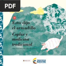 Esto dijo el armadillo. Coplas y medicina tradicional por Comunidad Educativa de Patía (Cauca)