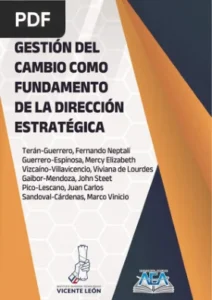 Gestión del Cambio como Fundamento de la Dirección Estratégica por Fernando Neptalí Terán-Guerrero, Mercy Elizabeth Guerrero-Espinosa, Viviana de Lourdes Vizcaíno-Villavicencio
