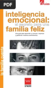 Inteligencia Emocional: el secreto para una familia feliz por Comunidad de Madrid