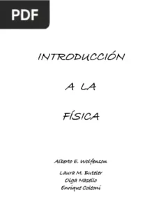 Introduccion a la Fisica por Alberto E. Wolfenson, Laura M. Buteler, Olga Nasello Olga Nasello, Enrique Coleoni