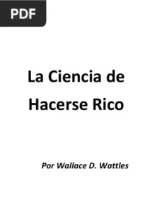 La Ciencia de hacerse Rico por Wallace D. Wattles