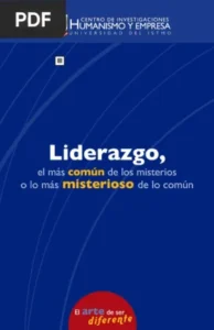 Liderazgo, el más común de los misterios o lo más misterioso de lo común por Universidad del Istmo