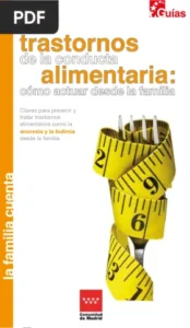 Transtorno de la conducta alimentaria: cómo actuar desde la familia por Rosa Calvo Sagardoy, Rodrigo Puente y Pilar Vilariño